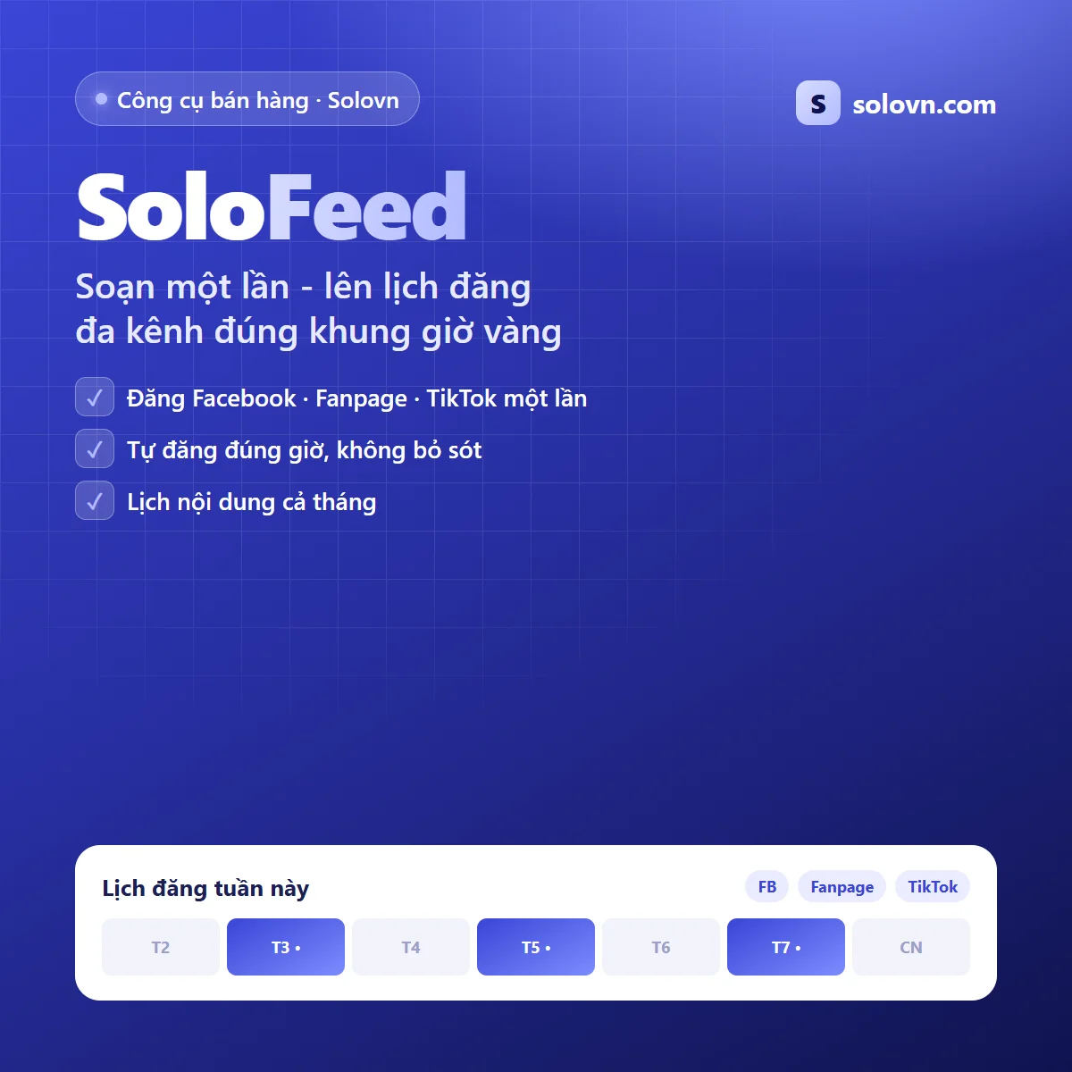 SoloFeed - Phần mềm lên lịch & đăng bài đa kênh (Facebook, Fanpage, TikTok)